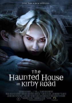 Фильм Дом с привидениями на Кирби-роуд (2016)
