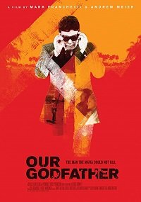Фильм Наш Крёстный отец (2019)