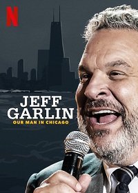 Фильм Джефф Гарлин: Наш человек в Чикаго (2019)