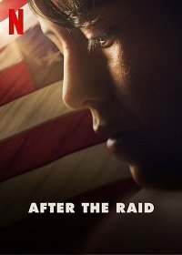 Фильм После Рейда (2019)