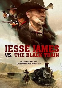 Фильм Джесси Джеймс против Черного Поезда (2018)