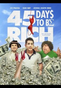 Фильм 45 дней до богатства (2021)