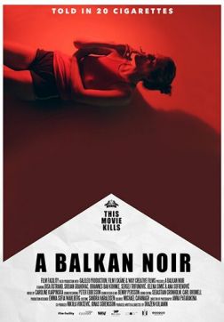 Фильм Балканский нуар (2017)
