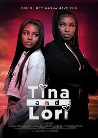 Фильм Тина и Лори (2021)