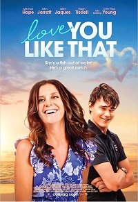 Фильм Люблю тебя какой ты есть (2021)