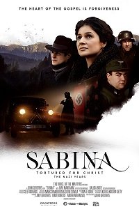 Фильм Сабина: замученная за Христа. Нацистские годы (2021)