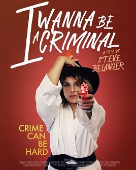 Фильм Хочу стать преступником (2023)